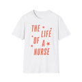 The Life of a Nurse T-Shirt