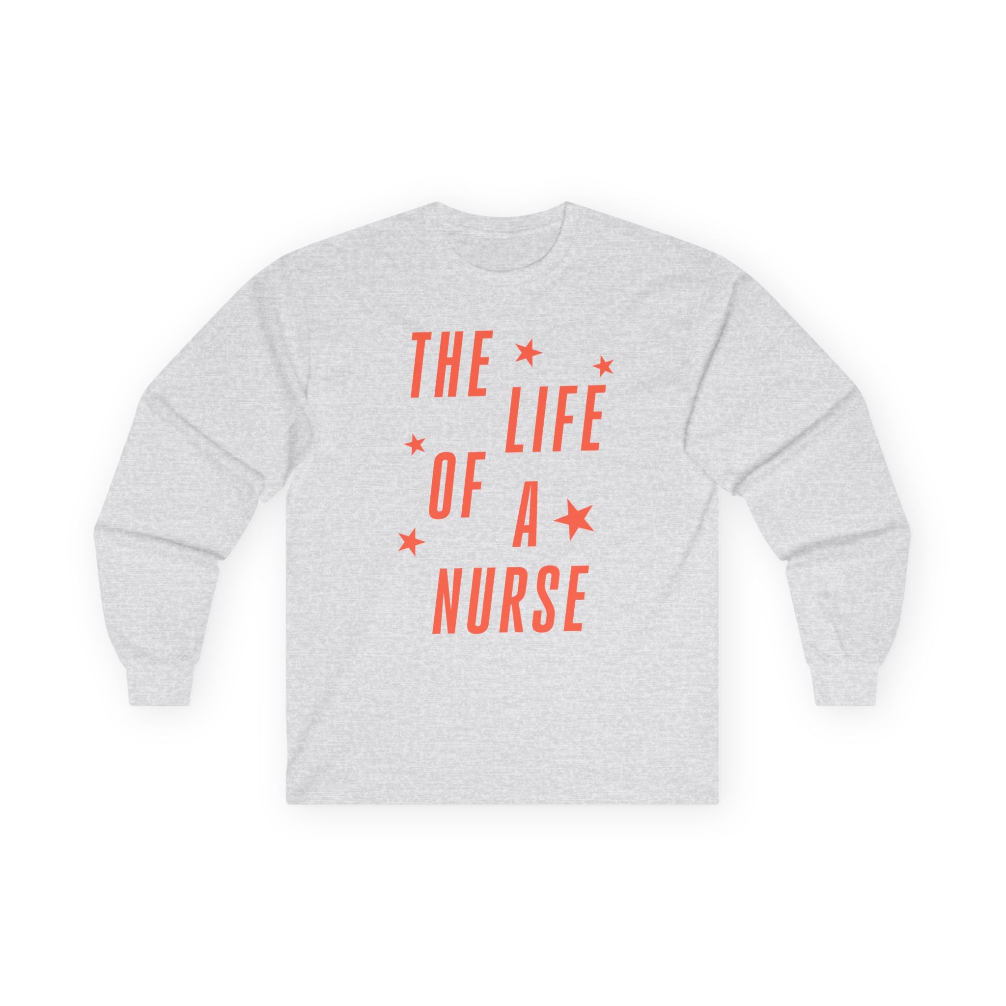 The Life of a Nurse Long Sleeve Tee
