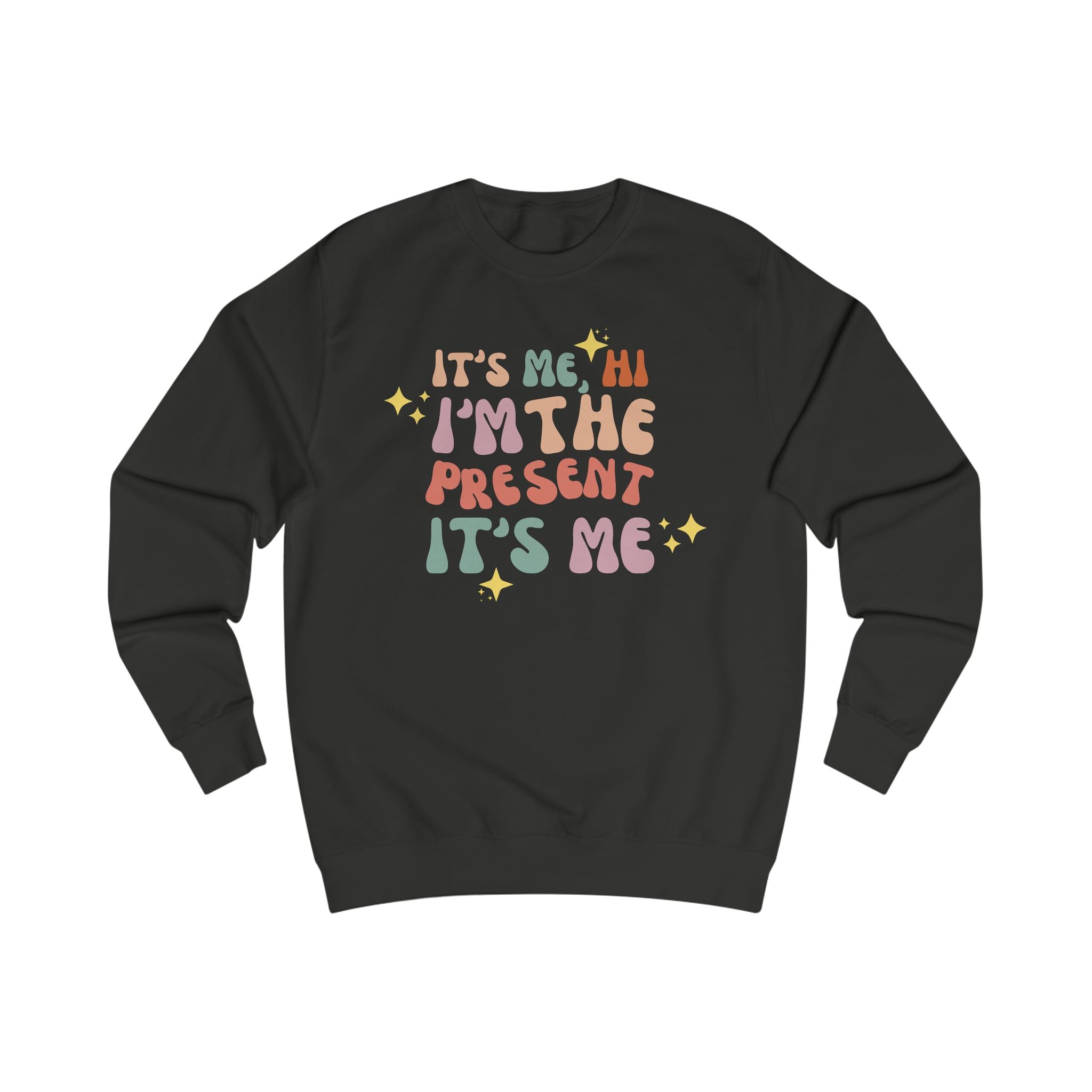 Hi It's Me I'm the Present Midnights Holiday Christmas Sweatshirt