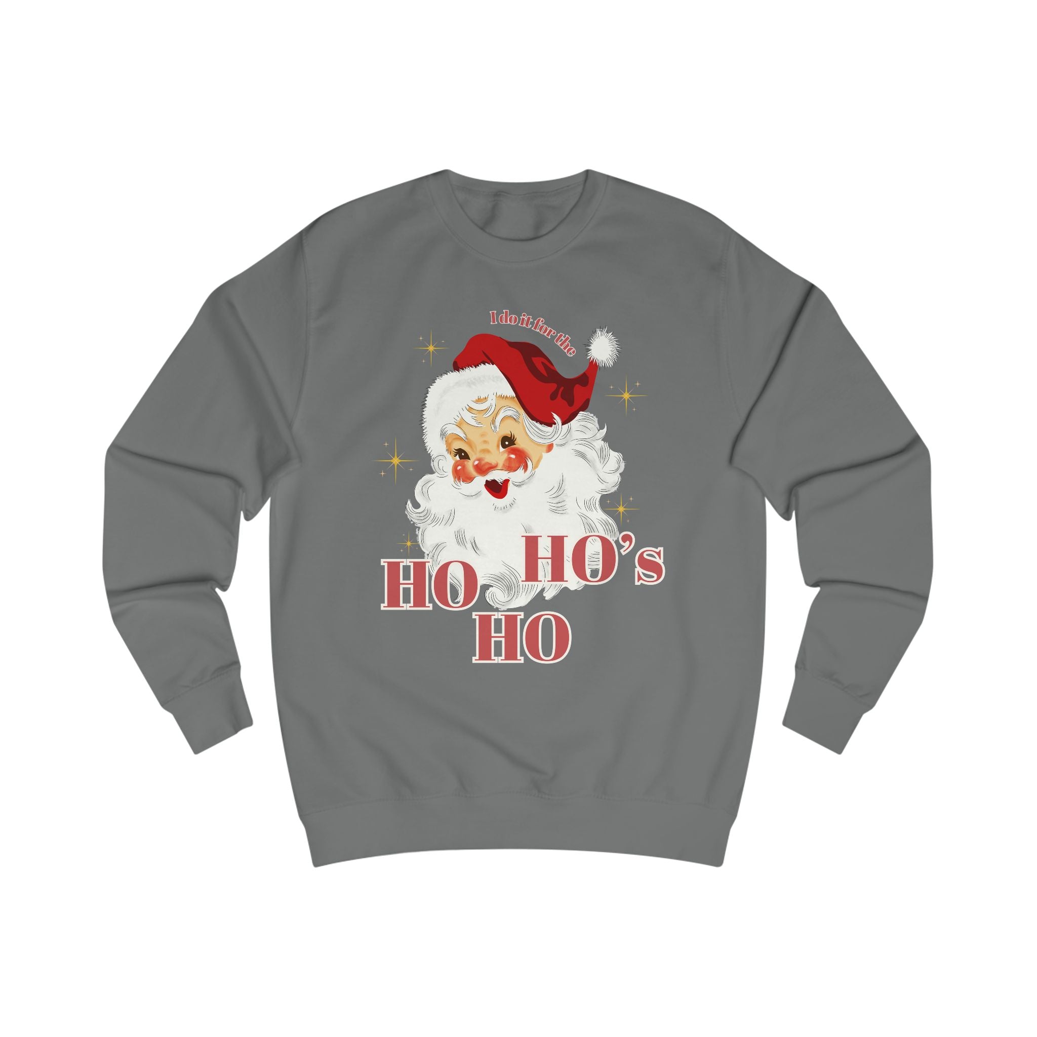Ho Ho Ho Funny Santa Christmas Holiday Sweatshirt