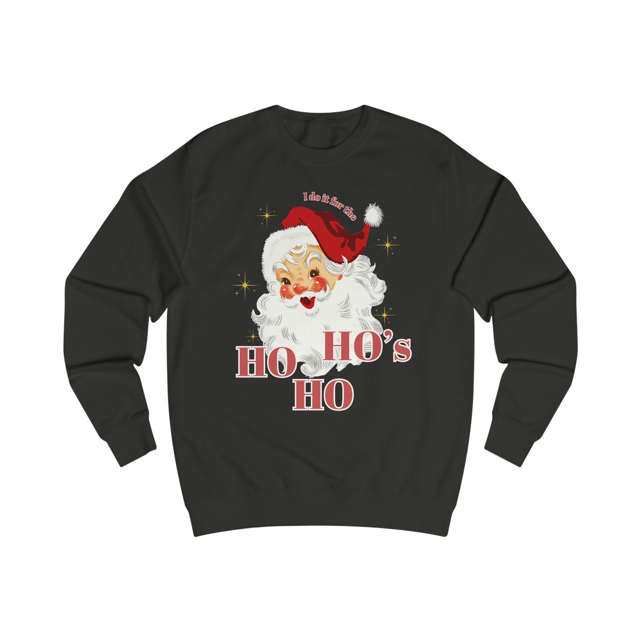 Ho Ho Ho Funny Santa Christmas Holiday Sweatshirt