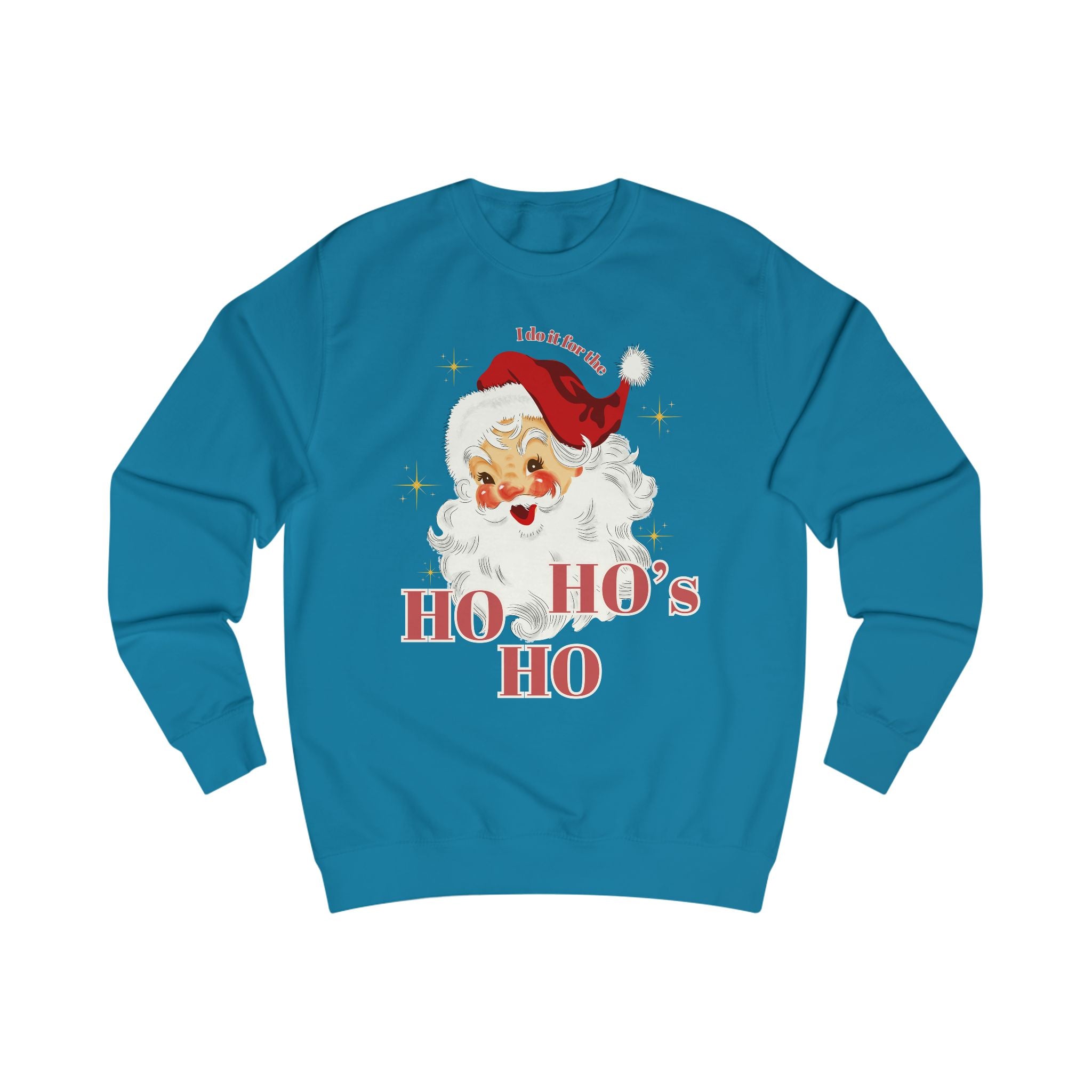 Ho Ho Ho Funny Santa Christmas Holiday Sweatshirt