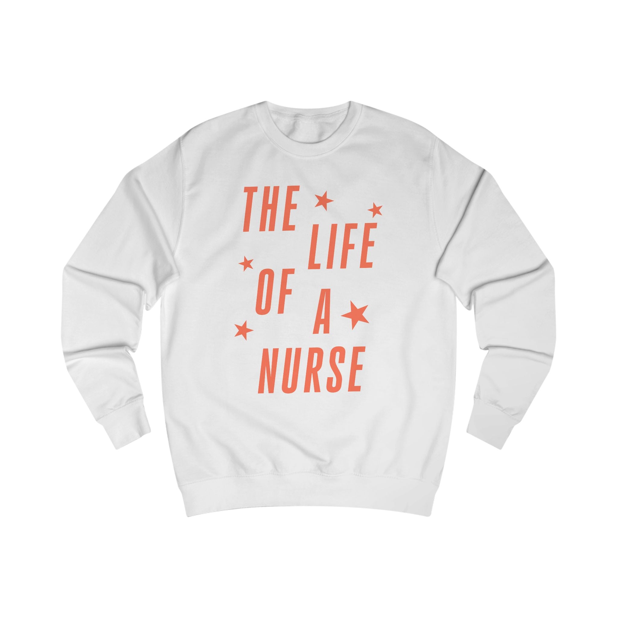 The Life of a Nurse Sweatshirt